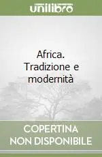 Compra Adesso Africa. Tradizione e modernità