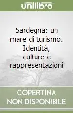 Sardegna un mare di turismo. Identità, culture e rappresentazioni Promozione