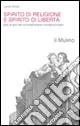 Spirito di religione e spirito di libertà. Alle origini del contrattualismo nordamericano Promozione