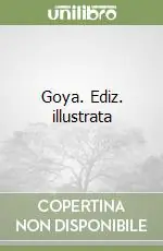 Bestseller Goya. Ediz. illustrata