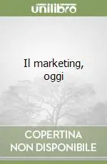 Offerta Lampo Il marketing, oggi