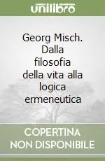 Promo Stagionale Georg Misch. Dalla filosofia della vita alla logica ermeneutica