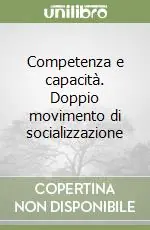 Professionale Competenza e capacità. Doppio movimento di socializzazione