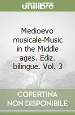 Prezzo Scontato Medioevo musicale-Music in the Middle ages. Ediz. bilingue. Vol. 3