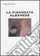 La fidanzata albanese Must-Have