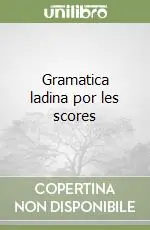 Prezzo Conveniente Gramatica ladina por les scores
