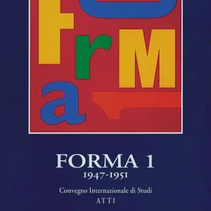 Forma 1 1945-1951. Atti del Convegno internazionale di studi Prezzo Conveniente