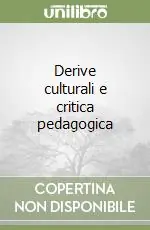 Derive culturali e critica pedagogica Soddisfatti O Rimborsati