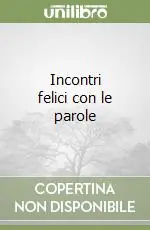 Promozione Esclusiva Incontri felici con le parole