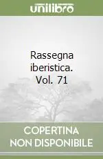 Rassegna iberistica. Vol. 71 Super Prezzo