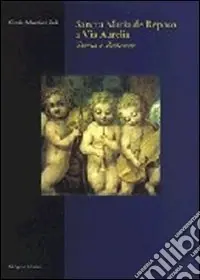 Occasione Imperdibile Sancta Maria de Reposo a via Aurelia. Storia e restauro