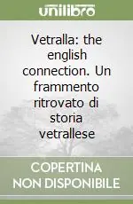 Vetralla the english connection. Un frammento ritrovato di storia vetrallese Offerta Speciale