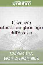 Il sentiero naturalistico-glaciologico dell‘Antelao Offerta
