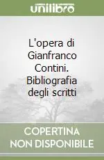 Offerta L‘opera di Gianfranco Contini. Bibliografia degli scritti
