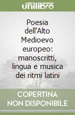 Poesia dell‘Alto Medioevo europeo manoscritti, lingua e musica dei ritmi latini Scelto Dai Clienti