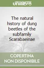 Affare The natural history of dung beetles of the subfamily Scarabaeinae
