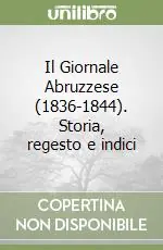 Il Giornale Abruzzese (1836-1844). Storia, regesto e indici Promo Stagionale