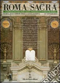 Economico Roma sacra. Guida alle chiese della città eterna. Vol. 14 14º itinerario. Dall‘Argentina a Ponte Quattro Capi
