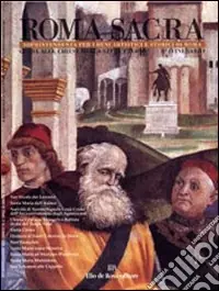 Roma sacra. Guida alle chiese della città eterna. Vol. 8 8º itinerario. Da via dell‘Anima al Pantheon e alla Maddalena Soddisfatti O Rimborsati