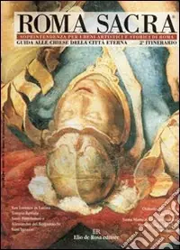 Prezzo Conveniente Roma sacra. Guida alle chiese della città eterna. Vol. 2 2º itinerario. Il secondo tratto di via del Corso e adiacenze