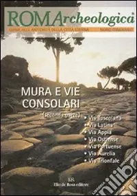 Pagamento Sicuro Roma archeologica. 9º itinerario. Mura e vie consolari. Dalla via Tuscolana alla via Trionfale
