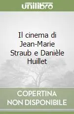 Il cinema di Jean-Marie Straub e Danièle Huillet Offerta Speciale