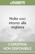 Non Perdere Molte voci intorno alla ringhiera