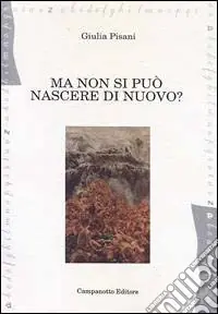 Ma non si può nascere di nuovo? Ritratti e storie di minori che subiscono violenze in diversi paesi Nuova Collezione