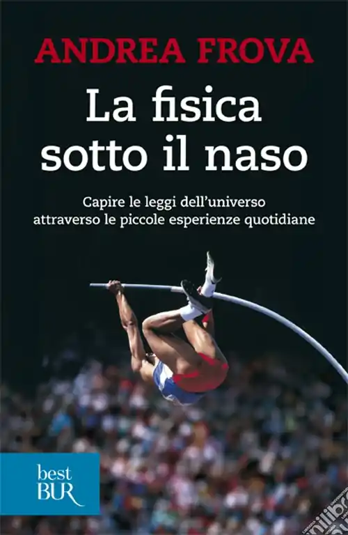 Bestseller La fisica sotto il naso. 44 pezzi facili