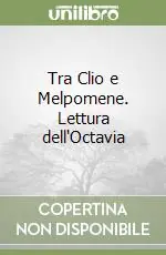 Tra Clio e Melpomene. Lettura dell‘Octavia Pagamento Sicuro