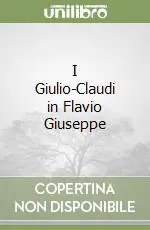 I Giulio-Claudi in Flavio Giuseppe A Buon Prezzo