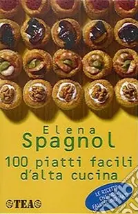 Ultima Occasione 100 piatti facili d‘alta cucina