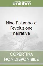 Popolare Nino Palumbo e l‘evoluzione narrativa