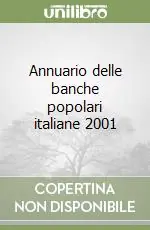 Spedito Oggi Annuario delle banche popolari italiane 2001
