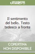 Il sentimento del bello. Testo tedesco a fronte Super Prezzo