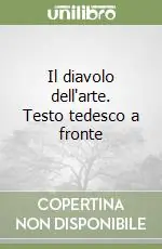 Offerta Limitata Il diavolo dell‘arte. Testo tedesco a fronte