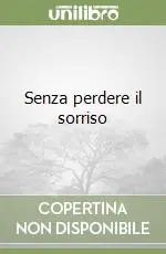 Prezzo Conveniente Senza perdere il sorriso