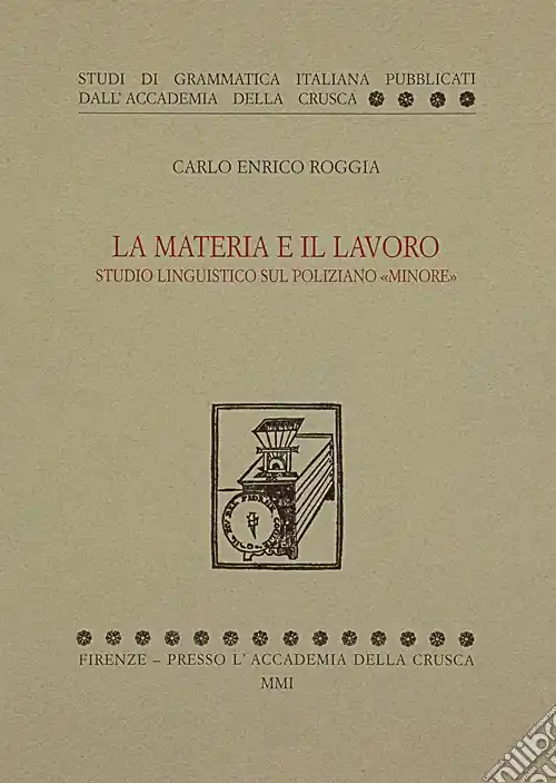 Ultime Pezzi La materia e il lavoro. Studio linguistico sul Poliziano «minore»