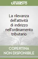 La rilevanza dell‘attività di indirizzo nell‘ordinamento tributario Bestseller