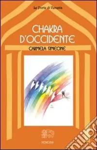 Chakra d‘Occidente Novità