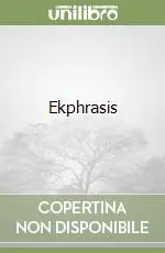 Ultime Pezzi Ekphrasis