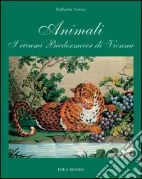 Animali. I ricami Biedermeier di Vienna. Ediz. illustrata Saldi