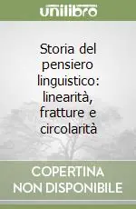 Affare Storia del pensiero linguistico linearità, fratture e circolarità