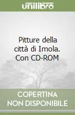 Offerta Lampo Pitture della città di Imola. Con CD-ROM