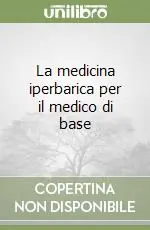 Super Prezzo La medicina iperbarica per il medico di base