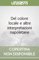 Bestseller Del colore locale e altre interpretazioni napoletane