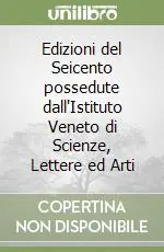 Edizioni del Seicento possedute dall‘Istituto Veneto di Scienze, Lettere ed Arti Consegna Rapida
