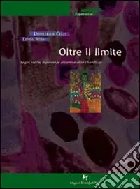 Miglior Prezzo Oltre il limite. Segni, storie, esperienze attorno e oltre l‘handicap