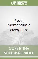 Bestseller Prezzi, momentum e divergenze