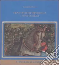 Reso Gratuito Trattato d‘ippologia. Vol. 1 Parte generale